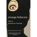 Strange Behavior: Tales of Evolutionary Neurology