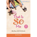 That Is So Me: 365 Days of Devotions: Flip-Flops, Faith, and Friends