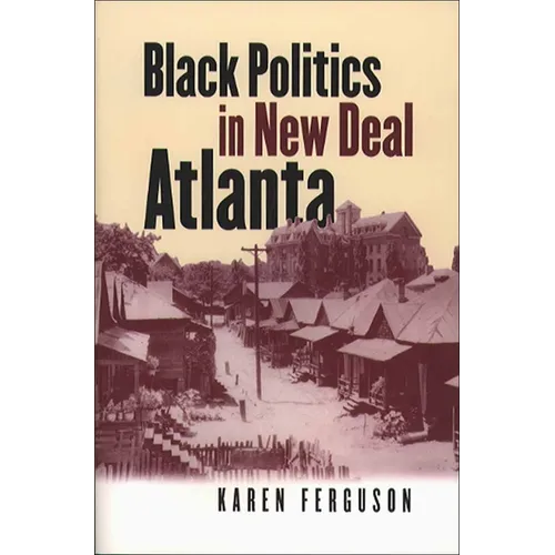 Black Politics in New Deal Atlanta