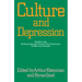 Culture and Depression: Studies in the Anthropology and Cross-Cultural Psychiatry of Affect and Disorder Volume 16