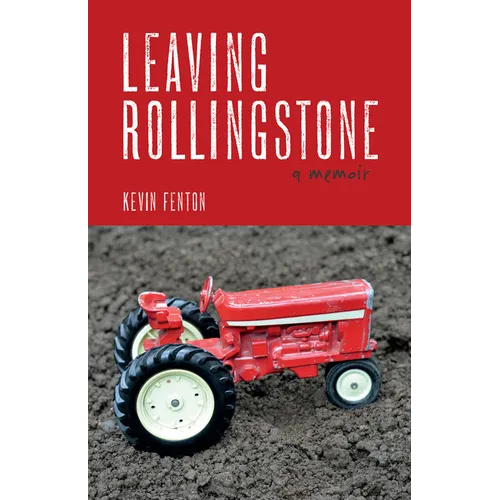 Leaving Rollingstone: A Memoir