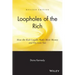 Loopholes of the Rich: How the Rich Legally Make More Money & Pay Less Tax