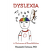 Dyslexia: A Universe of Possibilities