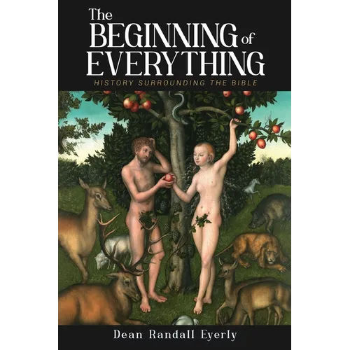 The Beginning of Everything: History Surrounding The Bible
