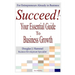 Succeed!: Your Essential Guide to Business Growth