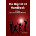 The Digital DJ Handbook: 10 Steps To A Sucessful DJ Business