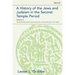 A History of the Jews and Judaism in the Second Temple Period, Volume 3: The Maccabaean Revolt, Hasmonaean Rule, and Herod the Great (175-4 BCE)