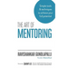 The Art of Mentoring: Simple tools & techniques to achieve your full potential