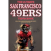 The Ultimate San Francisco 49ers Trivia Book: A Collection of Amazing Trivia Quizzes and Fun Facts for Die-Hard 49ers Fans!