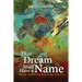 That Dream Shall Have a Name: Native Americans Rewriting America