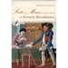Stuff and Money in the Time of the French Revolution