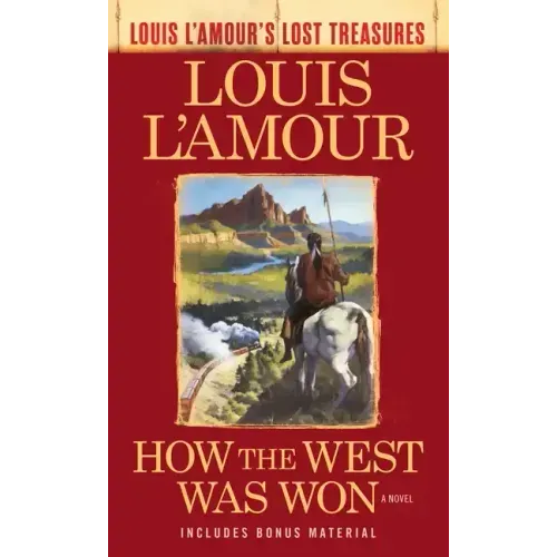 How the West Was Won (Louis l'Amour's Lost Treasures)