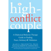 The High-Conflict Couple: A Dialectical Behavior Therapy Guide to Finding Peace, Intimacy, and Validation