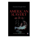 American Slavery as It Is: Testimony of a Thousand Witnesses