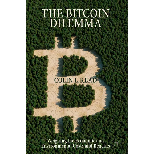 The Bitcoin Dilemma: Weighing the Economic and Environmental Costs and Benefits