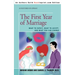 The First Year of Marriage: What to Expect, What to Accept, and What You Can Change
