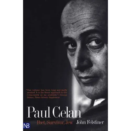 Paul Celan: Poet, Survivor, Jew