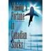 Making a Fortune in Canadian Stocks: How to Get Started on the Road to Wealth with Canadian Equities