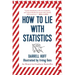 How to Lie with Statistics