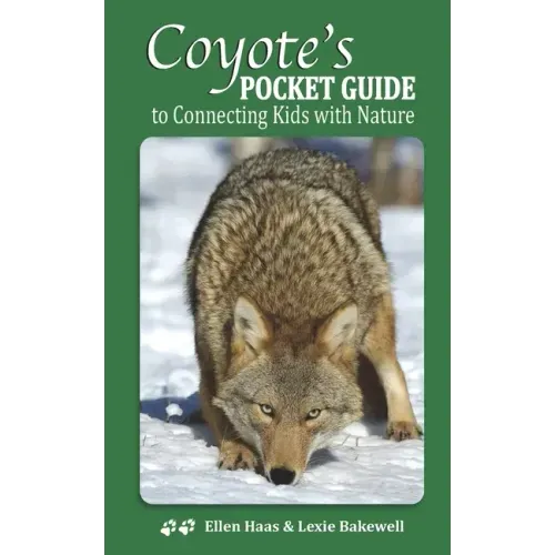 Coyote's Pocket Guide: To Connecting Kids with Nature