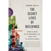 The Secret Lives of Buildings: From the Ruins of the Parthenon to the Vegas Strip in Thirteen Stories