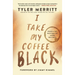 I Take My Coffee Black: Reflections on Tupac, Musical Theater, Faith, and Being Black in America