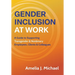 Gender Inclusion at Work: A Guide to Supporting Transgender & Nonbinary Employees, Clients & Colleagues