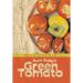 Aunt Ruby's Green Tomato