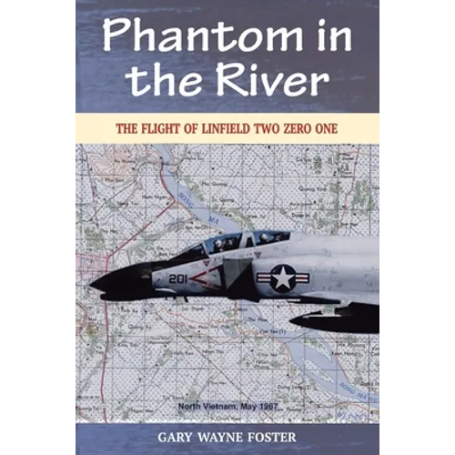 Phantom in the River: The Flight of Linfield Two Zero One