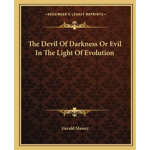 The Devil Of Darkness Or Evil In The Light Of Evolution