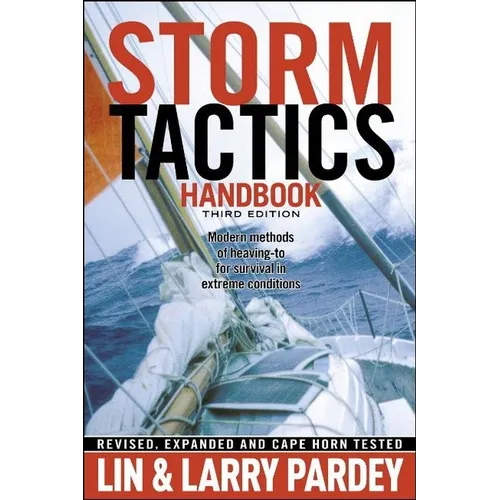 Storm Tactics Handbook: Modern Methods of Heaving-To for Survival in Extreme Conditions