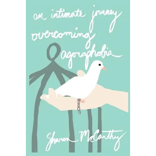An Intimate Journey Overcoming Agoraphobia