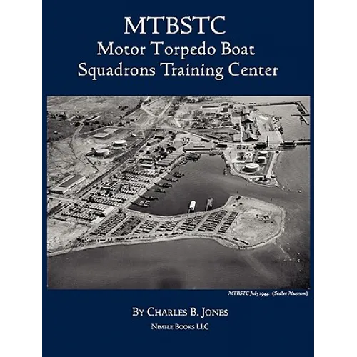 Mtbstc: Motor Torpedo Boat Squadrons Center