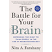 The Battle for Your Brain: Defending the Right to Think Freely in the Age of Neurotechnology