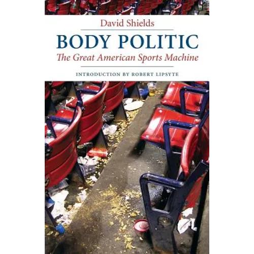 Body Politic: The Great American Sports Machine