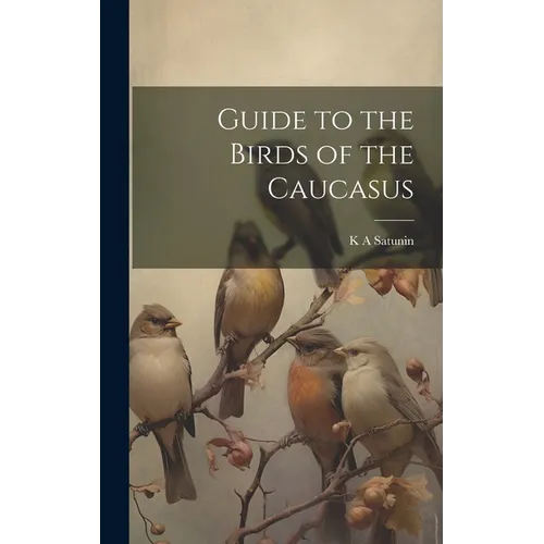 Guide to the Birds of the Caucasus