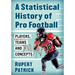 A Statistical History of Pro Football: Players, Teams and Concepts
