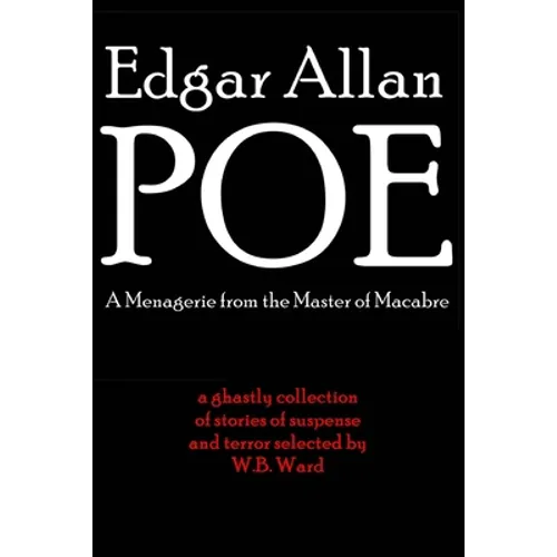 Edgar Allan Poe: A Menagerie from the Master of Macabre