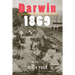 Darwin 1869: The Second Northern Territory Expedition