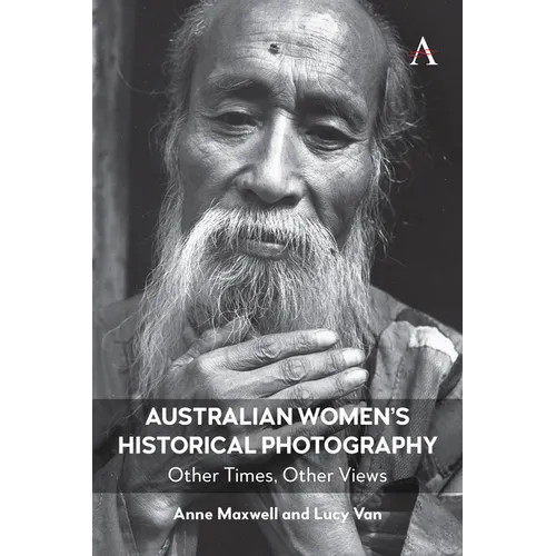 Australian Women's Historical Photography: Other Times, Other Views