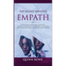 The Highly Sensitive Empath: A Practical Survival Guide To Achieve Complete Emotional, Physical, And Spiritual Healing For Every Person