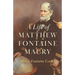 A Life of Matthew Fontaine Maury;The Father of Modern Oceanography