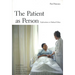 The Patient as Person: Explorations in Medical Ethics, Second Edition