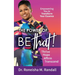 The Power of Be THAT! Transform, Hope, Affirm, Transcend
