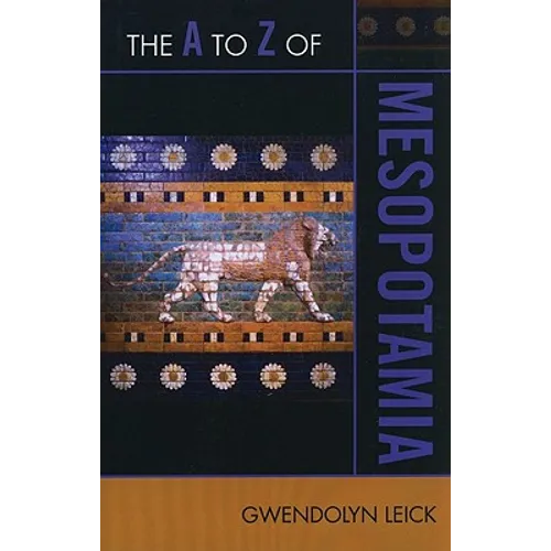 The A to Z of Mesopotamia