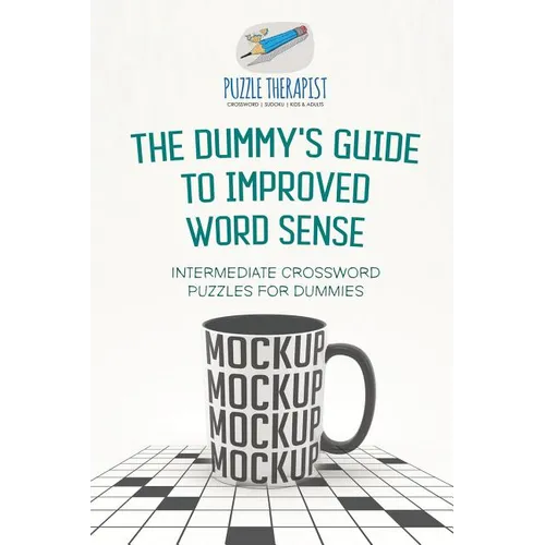 The Dummy's Guide to Improved Word Sense Intermediate Crossword Puzzles for Dummies