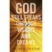 God Still Speaks Through Visions and Dreams