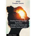 Breaking Through Executive Dysfunction: Strategies for Patients with Complex Trauma and ADHD