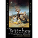 Witches of the Atlantic World: An Historical Reader and Primary Sourcebook