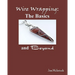 Wire Wrapping: The Basics And Beyond